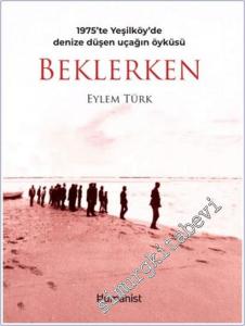 Beklerken: 1975'te Yeşilköy'de Denize Düşen Uçağın Öyküsü -        2025