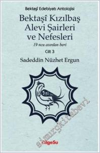 Bektaşî Kızılbaş Alevi Şairleri ve Nefesleri Cilt 3 -        2025