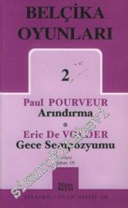 Belçika Oyunları 2: Arındırma / Gece Sempozyumu -