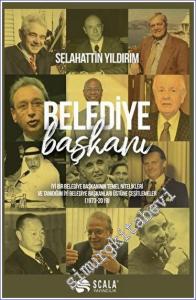 Belediye Başkanı İyi Bir Belediye Başkanının Temel Nitelikleri ve Tanıdığım İyi Belediye Başkanları Üstüne Çeşitlemeler (1973 - 2019) -        2023