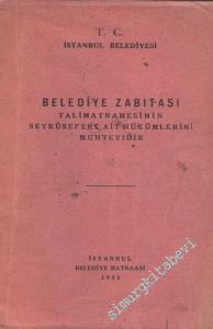 Belediye Zabıtası Talimatnamesinin Seyrüsefere Ait Hükümlerini Muhtevvidir -        1941