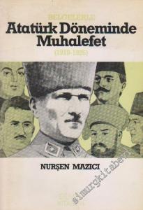 Belgelerle Atatürk Döneminde Muhalefet 1919 - 1926 -        1984