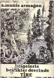 Belgelerle Beylikler Devrinde Tire -        1983