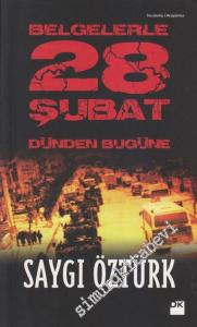 Belgelerle Dünden Bugüne 28 Şubat -