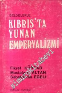 Belgelerle Kıbrıs'ta Yunan Emperyalizmi  -