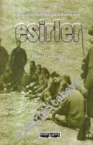 Belgelerle Milli Mücadele Döneminde Esirler -