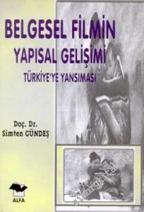 Belgesel Filmin Yapısal Gelişimi, Türkiye'ye Yansıması -        1998