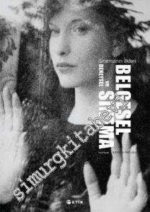 Belgesel ve Deneysel Sinema: Sinemanın İlkleri -        2012