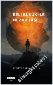 Beli Bükük ile Mezar Taşı -        2024