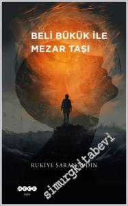 Beli Bükük ile Mezar Taşı -        2024