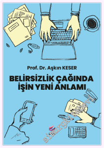 Belirsizlik Çağında İşin Yeni Anlamı -         2026