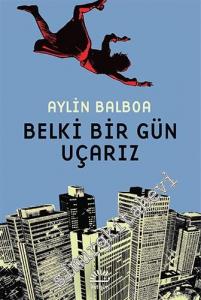 Belki Bir Gün Uçarız -        2023