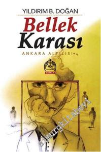 Bellek Karası - Ankara Altılısı 4 -