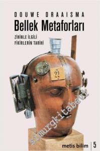 Bellek Metaforları: Zihinle İlgili Fikirlerin Tarihi -