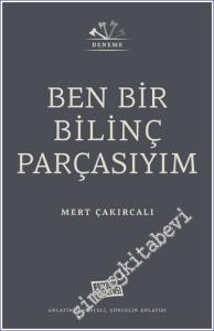 Ben Bir Bilinç Parçasıyım -        2023