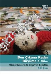 Ben Çıkana Kadar Büyüme e mi -