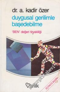 Ben Değeri Tiryakiliği: Duygusal Gerilimle Başedebilme -