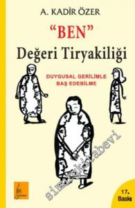 Ben Değeri Tiryakiliği: Duygusal Gerilimle Başedebilme -