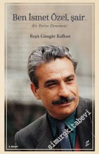 Ben İsmet Özel Şair: Bir Portre Denemesi -        2021