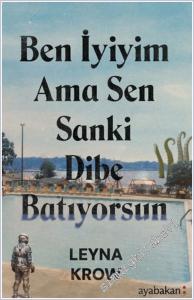 Ben İyiyim Ama Sen Sanki Dibe Batıyorsun -        2025