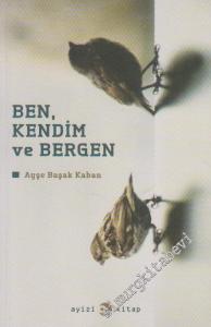 Ben, Kendim ve Bergen -