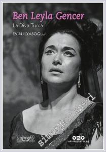 Ben Leyla Gencer - La Diva Turca -        2024