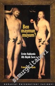 Ben Maymun muyum ? Evrim Hakkında Altı Büyük Soru -