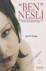 Ben Nesli: Bugünün Gençleri Niçin Bu Kadar Özgüvenli ve İddialı Fakat Bir O Kadar da Depresif ve Kaygılı -        2022