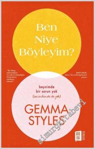Ben Niye Böyleyim : Gemma Styles - Beynimde Bir Sorun Yok Seninkinde de Yok -        2025