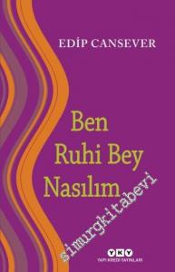 Ben Ruhi Bey Nasılım -        2023