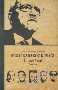 Bence XX. Yüzyıl Türk Şiiri: Sezai Karakoç Kuşağı İkinci Yeni -        2013