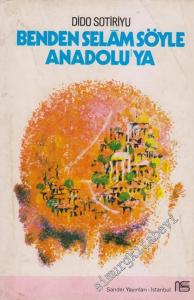 Benden Selâm Söyle Anadolu'ya -