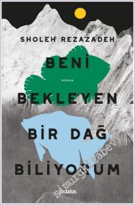 Beni Bekleyen Bir Dağ Biliyorum -        2025