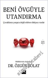 Beni Övgüyle Utandırma: Çocukların Yargıca Değil Rehbere İhtiyacı Var -        2024