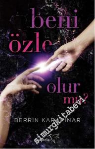 Beni Özle Olur Mu? -