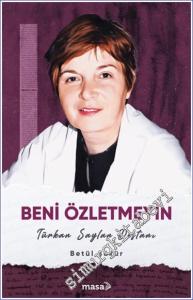 Beni Özletmeyin : Türkan Saylan Destanı -        2024