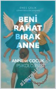 Beni Rahat Bırak Anne: Anne ve Çocuk Psikolojisi -        2025