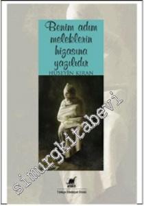 Benim Adım Meleklerin Hizasına Yazılıdır -