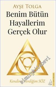 Benim Bütün Hayallerim Gerçek Olur : Kendime Verdiğim Söz -        2024