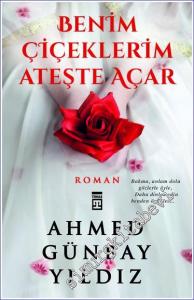 Benim Çiçeklerim Ateşte Açar -        2023