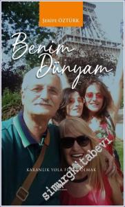 Benim Dünyam : Karanlık Yola Fener Olmak -        2024