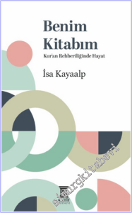 Benim Kitabım : Kur'an Rehberliğinde Hayat -