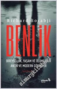 Benlik : Bireysellik Yaşam ve Ölüme Dair Antik ve Modern Görüşler -        2022