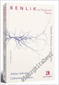 Benlik ve Duygusal Yaşam : Felsefe Psikanaliz ve Nörobilim -        2025