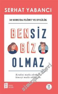 Bensiz Biz Olmaz : 50 Soruda Flört ve Evlilik -        2023