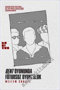 Bent Oyununda Fütursuz Oyunculuk -        2024
