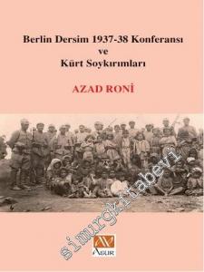 Berlin Dersim 1937 - 1938 Konferansı ve Kürt Soykırımları -