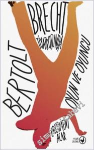 Bertolt Brecht Tiyatrosunda Oyun ve Oyuncu -        2025
