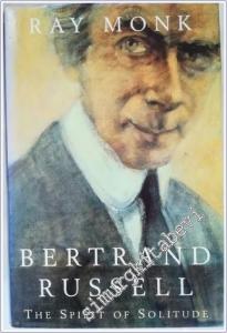 Bertrand Russell : The Spirit of Solitude [hardcover] -        1996