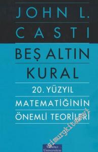 Beş Altın Kural: 20. Yüzyıl Matematiğinin Önemli Teorileri ve Neden Önemli Oldukları -        2000